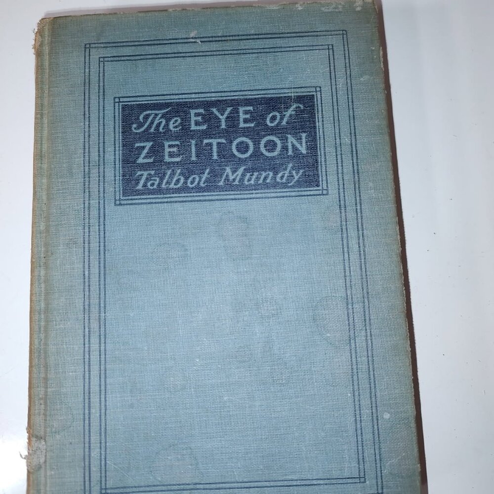 Book: 1920 The Eye of Zeitoon-Talbot Mundy Hard Cover "AS IS" Flaws